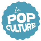 Grandes Serres La Pop Culture